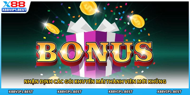 Nhận định các gói khuyến mãi thành viên mới khủng