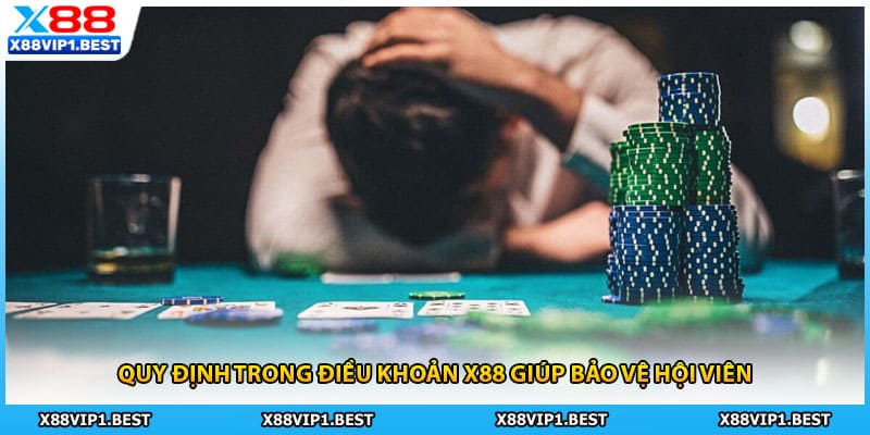 Quy định trong điều khoản X88 giúp bảo vệ hội viên